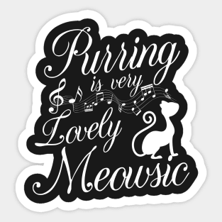 Purring is very lovely Meowsic Sticker